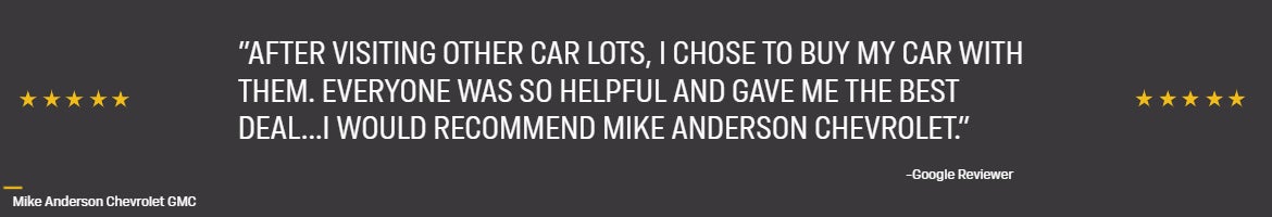 After visiting other car lots I choose to buy my car with them. Everyone was so helpful. I would recommend Mike Anderson